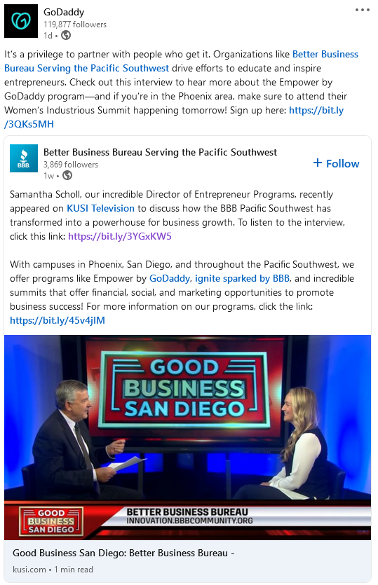 It’s a privilege to partner with people who get it. Organizations like Better Business Bureau Serving the Pacific Southwest drive efforts to educate and inspire entrepreneurs. Check out this interview to hear more about the Empower by GoDaddy program—and if you’re in the Phoenix area, make sure to attend their Women’s Industrious Summit happening tomorrow! Sign up here: https://bit.ly/3QKs5MH